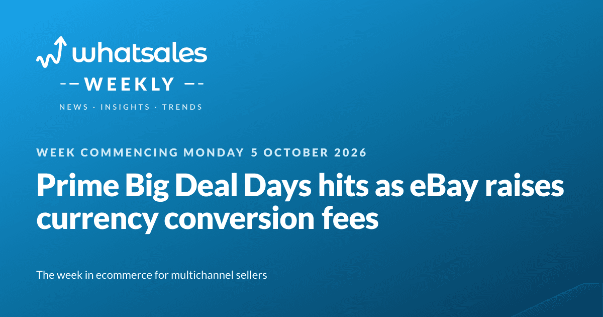 Prime Big Deal Days hits as eBay raises currency conversion fees