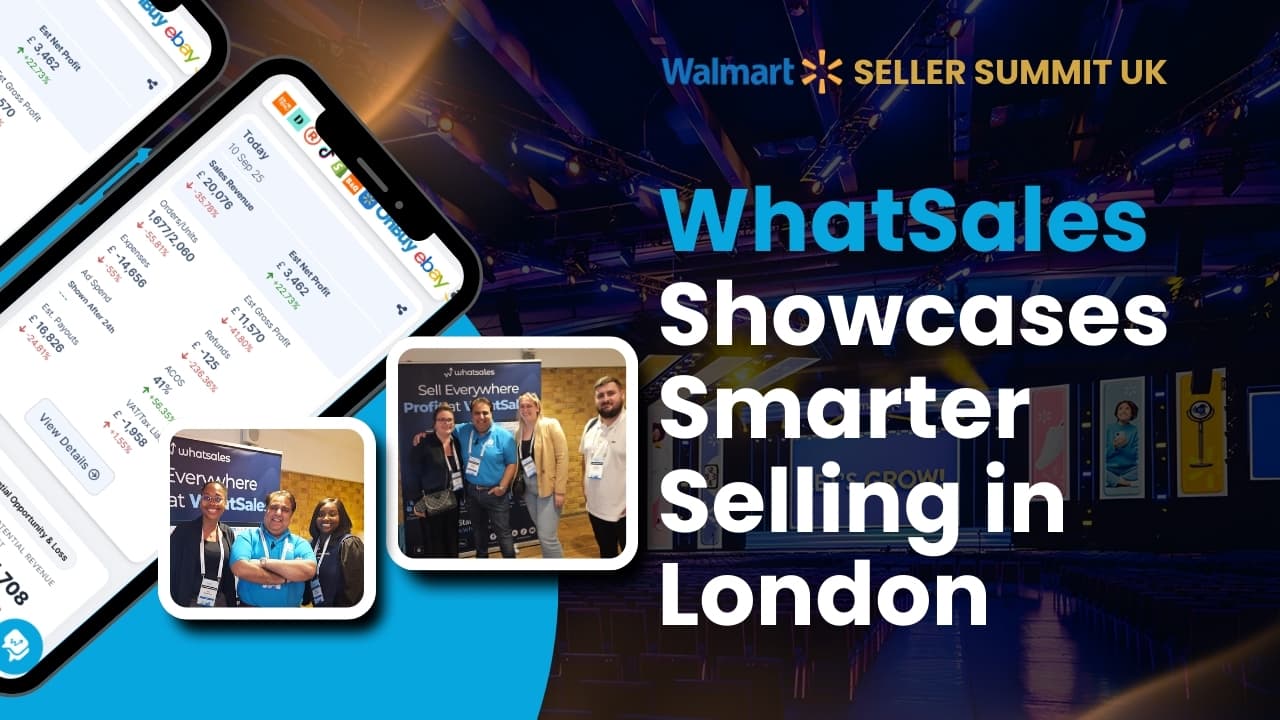 Walmart UK Seller Summit 2025: WhatSales Recap