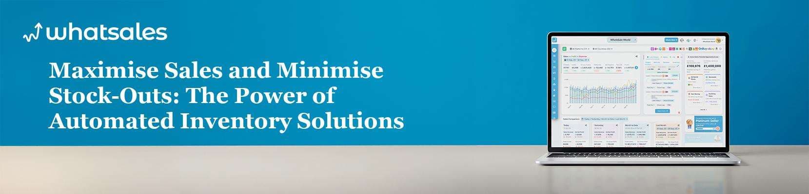 Maximise Sales and Minimise Stock-Outs: The Power of Automated Inventory Solutions