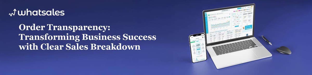 Order Transparency: Transforming Business Success with Clear Sales Breakdown