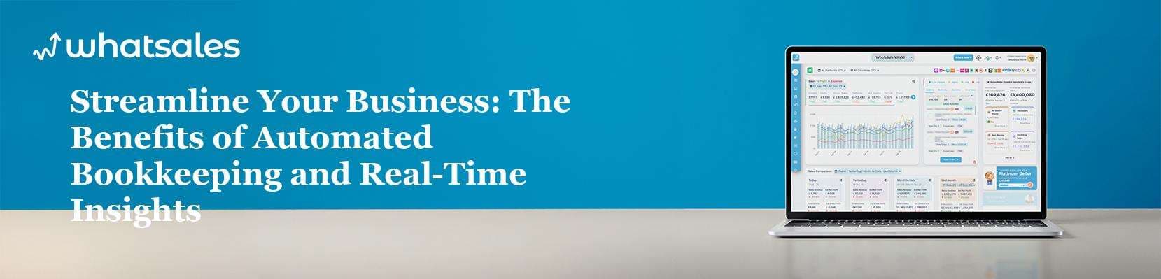 Streamline Your Business: The Benefits of Automated Bookkeeping and Real-Time Insights