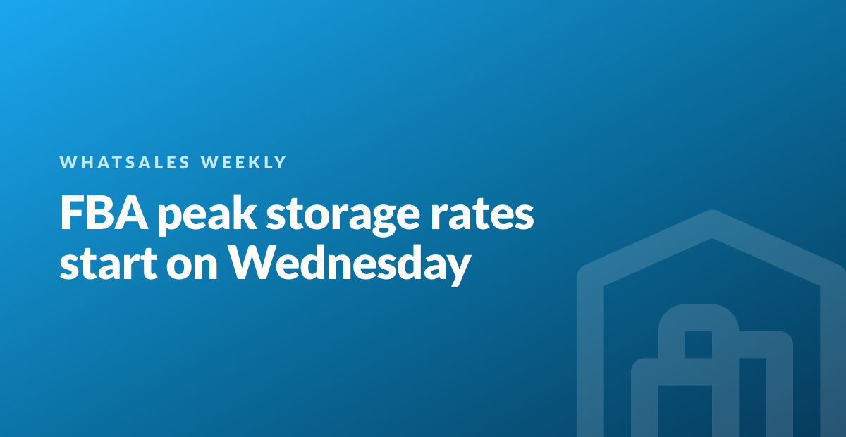 FBA peak storage rates start on Wednesday