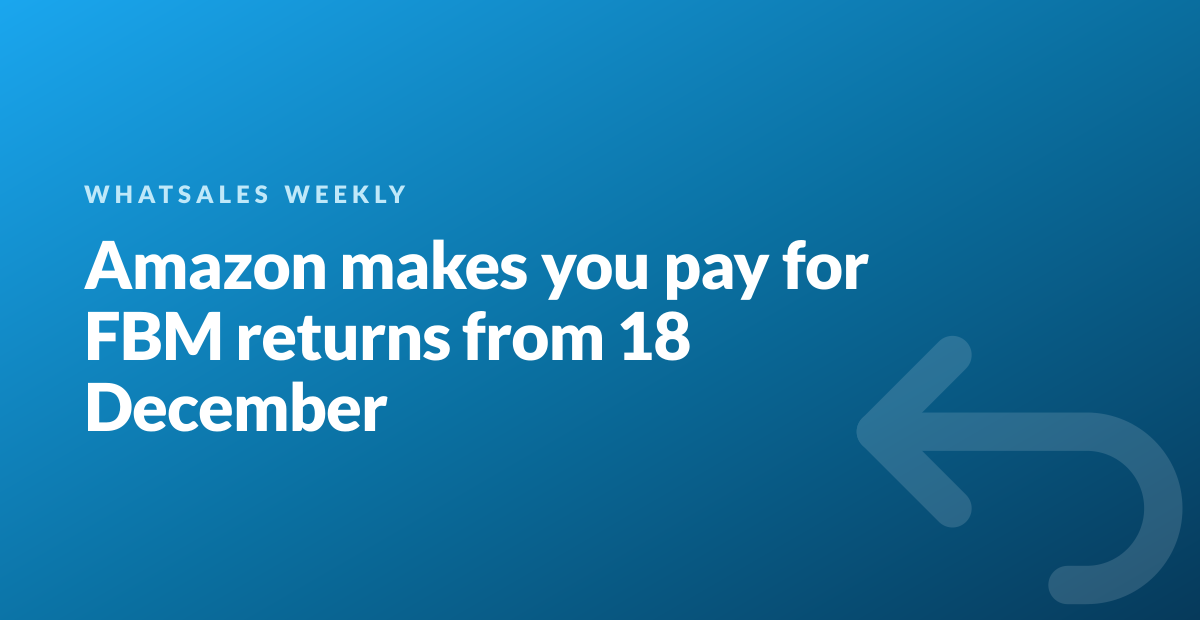 Amazon makes you pay for FBM returns from 18 December