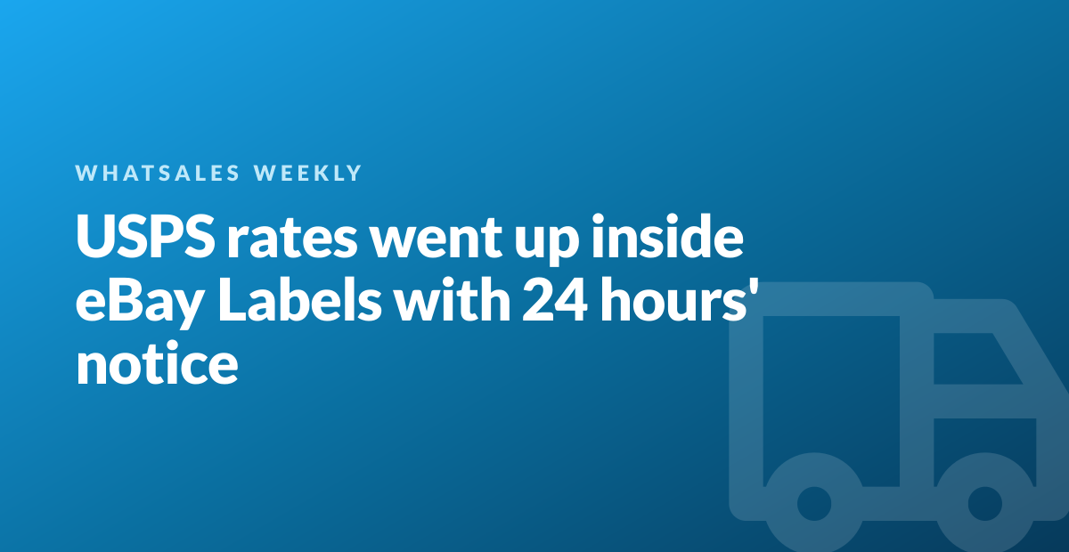 USPS rates went up inside eBay Labels with 24 hours' notice